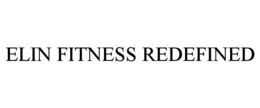 ELIN FITNESS REDEFINED trademark