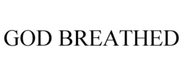 GOD BREATHED trademark