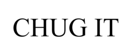 CHUG IT trademark
