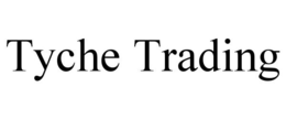 TYCHE TRADING trademark