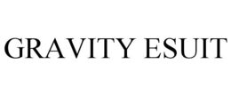 GRAVITY ESUIT trademark