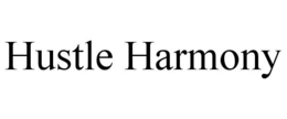 HUSTLE HARMONY trademark