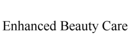 ENHANCED BEAUTY CARE trademark