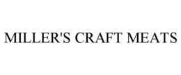 MILLER'S CRAFT MEATS trademark