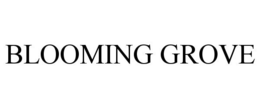 BLOOMING GROVE trademark