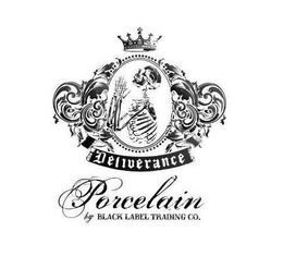 DELIVERANCE PORCELAIN BY BLACK LABEL TRADING CO. trademark
