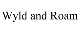 WYLD AND ROAM trademark