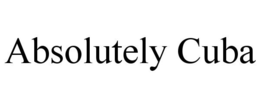 ABSOLUTELY CUBA trademark