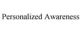 PERSONALIZED AWARENESS trademark