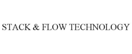 STACK & FLOW TECHNOLOGY trademark