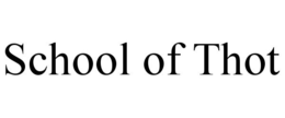 SCHOOL OF THOT trademark