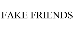 FAKE FRIENDS trademark