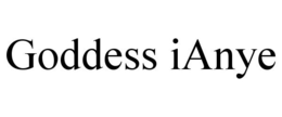 GODDESS IANYE trademark