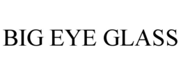 BIG EYE GLASS trademark