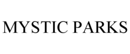 MYSTIC PARKS trademark