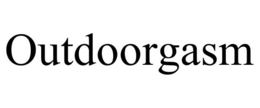 OUTDOORGASM trademark