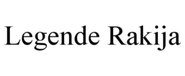 LEGENDE RAKIJA trademark