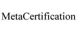 METACERTIFICATION trademark