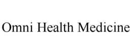 OMNI HEALTH MEDICINE trademark