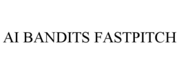 AI BANDITS FASTPITCH trademark