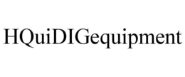 HQUIDIGEQUIPMENT trademark