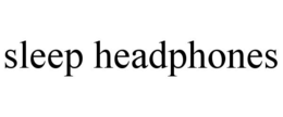 SLEEP HEADPHONES trademark