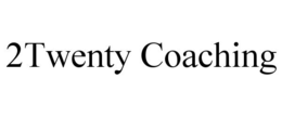 2TWENTY COACHING trademark