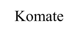 KOMATE trademark
