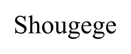 SHOUGEGE trademark