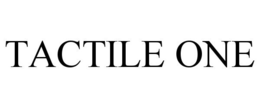 TACTILE ONE trademark