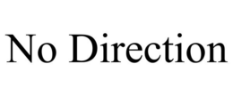 NO DIRECTION trademark