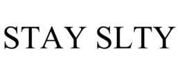 STAY SLTY trademark