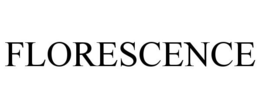FLORESCENCE trademark