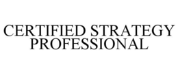 CERTIFIED STRATEGY PROFESSIONAL trademark
