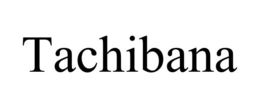 TACHIBANA trademark