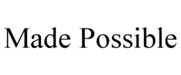 MADE POSSIBLE trademark