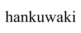 HANKUWAKI trademark