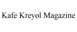 KAFE KREYOL MAGAZINE trademark