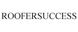 ROOFERSUCCESS trademark