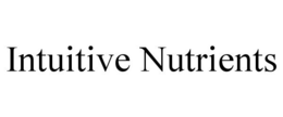 INTUITIVE NUTRIENTS trademark