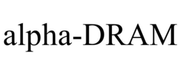 ALPHA-DRAM trademark