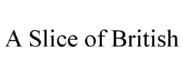 A SLICE OF BRITISH trademark