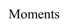 MOMENTS trademark