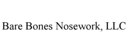 BARE BONES NOSEWORK, LLC trademark