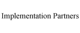 IMPLEMENTATION PARTNERS trademark