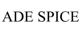 ADE SPICE trademark