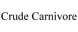 CRUDE CARNIVORE trademark