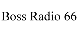 BOSS RADIO 66 trademark