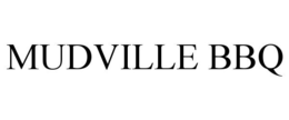 MUDVILLE BBQ trademark