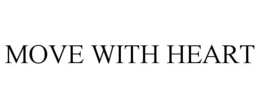MOVE WITH HEART trademark